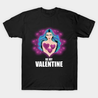 Be My Valentine T-Shirt